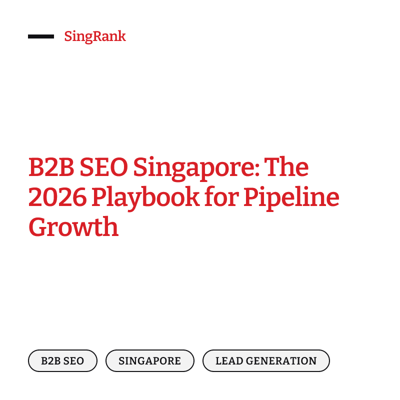 B2B SEO Singapore: How Industrial & Services Firms Get Found