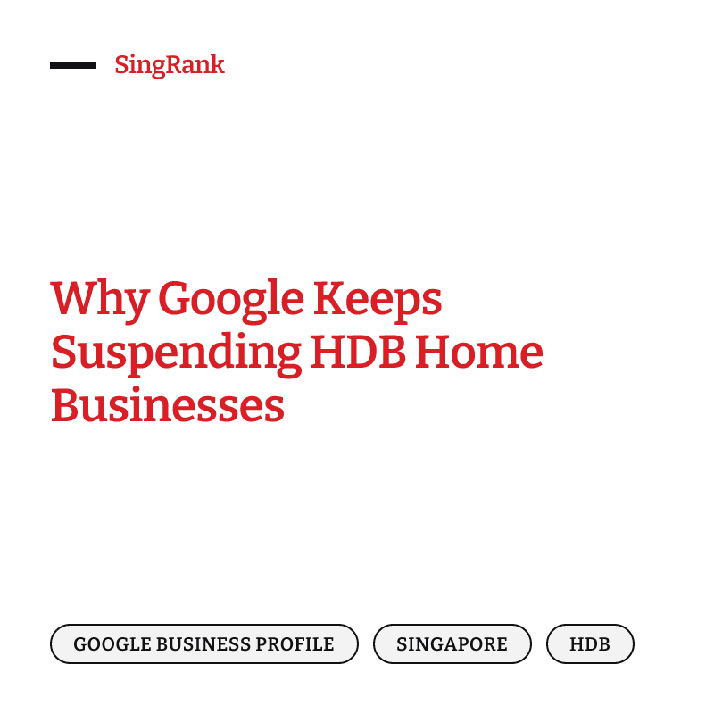Why Google Keeps Suspending HDB Home Businesses