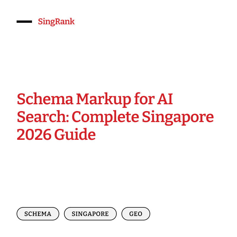 Schema Markup for AI Search: Complete Singapore 2026 Guide